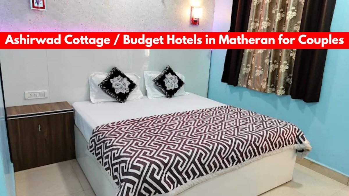 1. Ashirwad Cottage / Budget Hotels in Matheran for Couples
