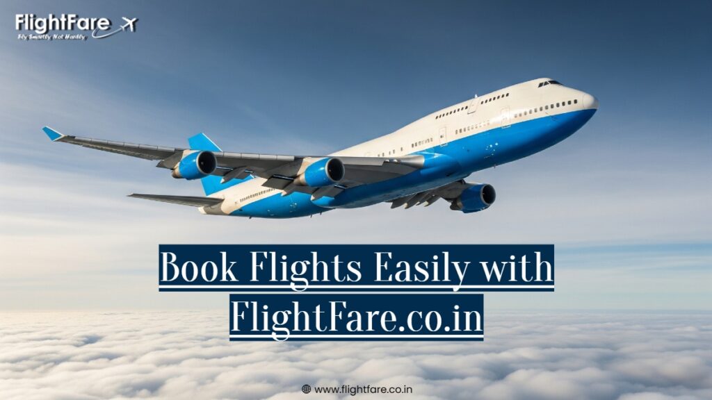 Book Flights Easily with FlightFare.co.in
