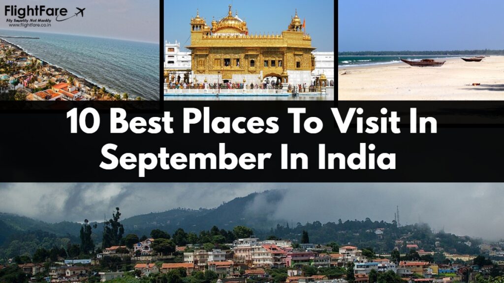 10 Best Places To Visit In September In India