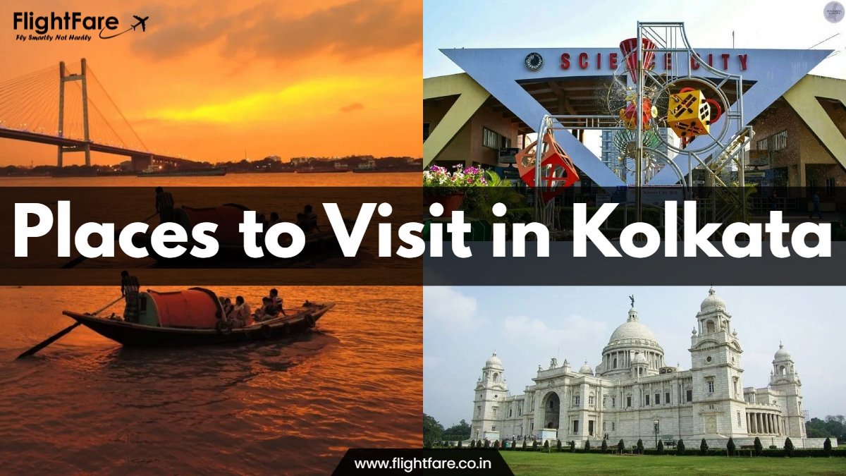 Places to Visit in Kolkata – The City of Joy